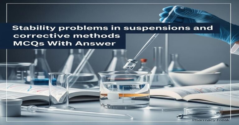 Stability problems in suspensions and corrective methods MCQs With Answer