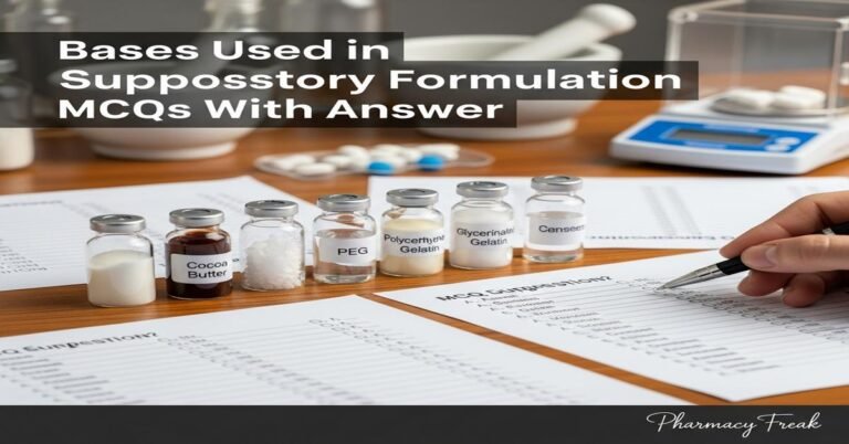 Bases used in suppository formulation MCQs With Answer