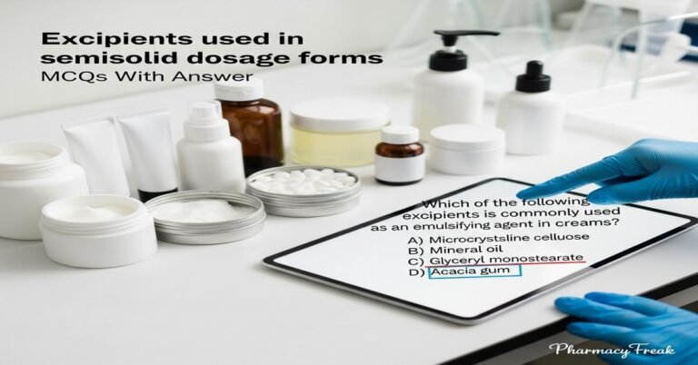 Excipients used in semisolid dosage forms MCQs With Answer