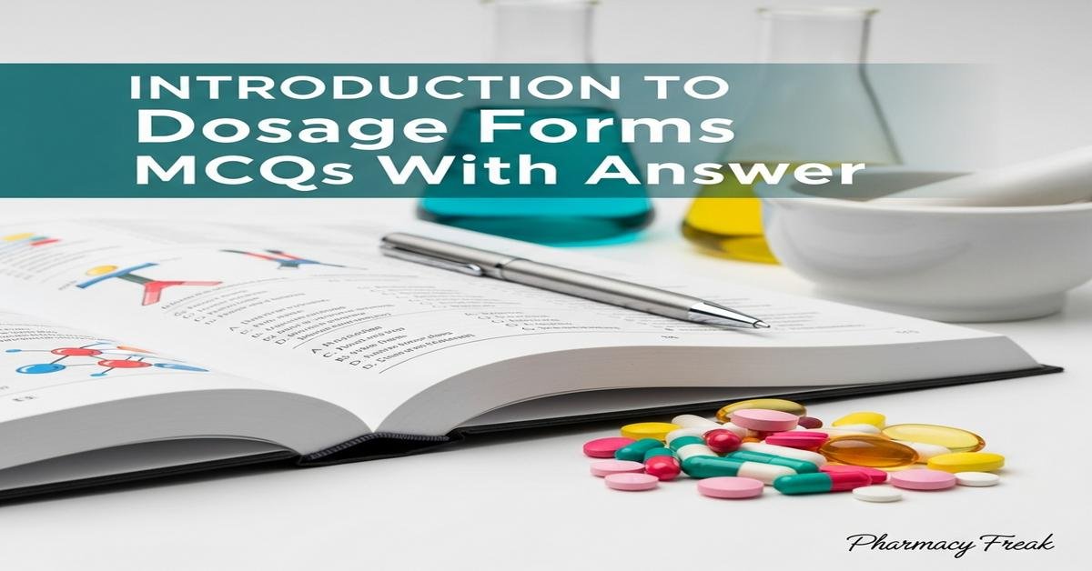 Introduction to dosage forms MCQs With Answer