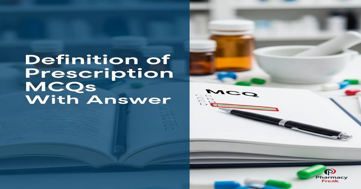 Definition of prescription MCQs With Answer