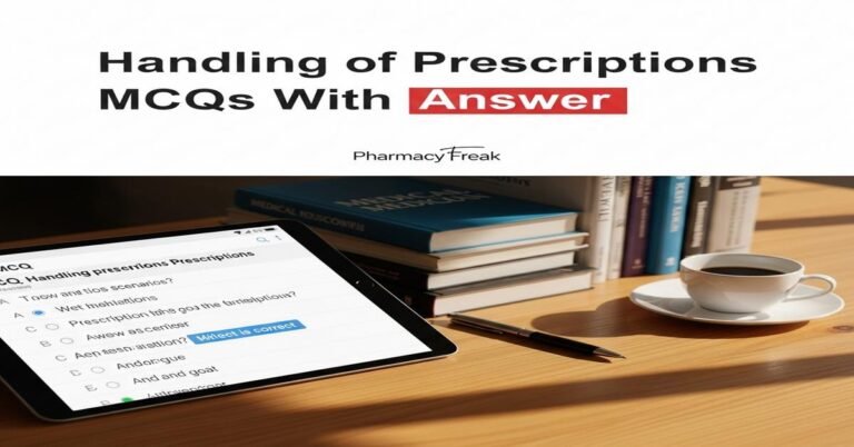 Handling of prescriptions MCQs With Answer
