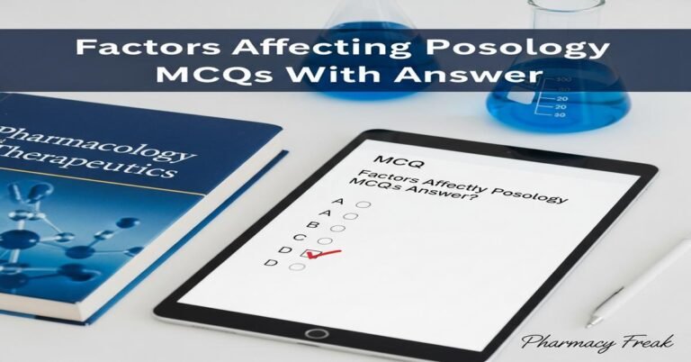 Factors affecting posology MCQs With Answer