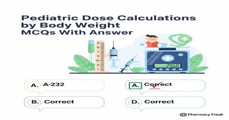 Pediatric dose calculations by body weight MCQs With Answer