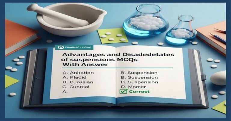 Advantages and disadvantages of suspensions MCQs With Answer