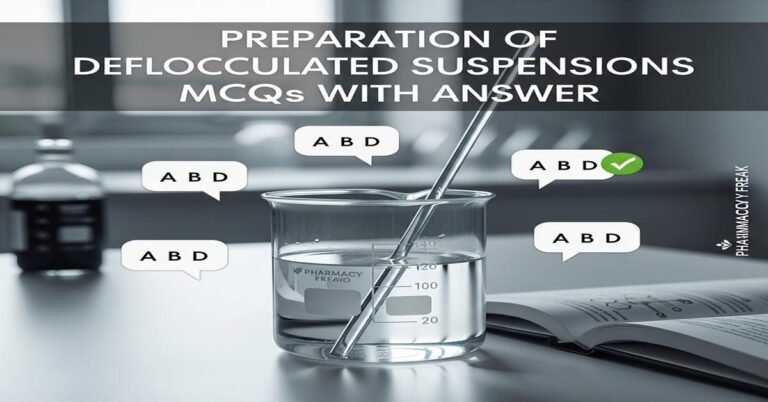 Preparation of deflocculated suspensions MCQs With Answer