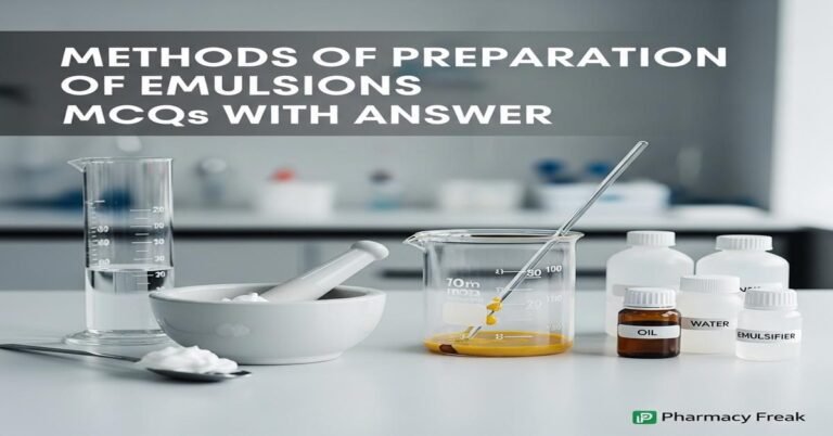 Methods of preparation of emulsions MCQs With Answer