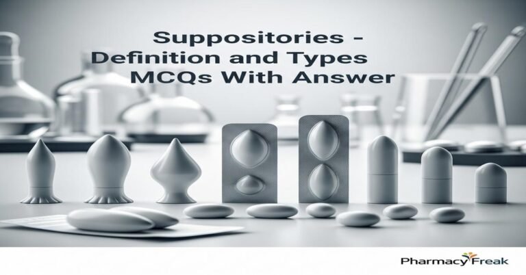 Suppositories – definition and types MCQs With Answer