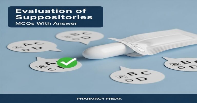 Evaluation of suppositories MCQs With Answer