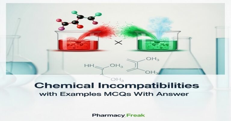 Chemical incompatibilities with examples MCQs With Answer