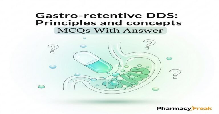 Gastro-retentive DDS: principles and concepts MCQs With Answer