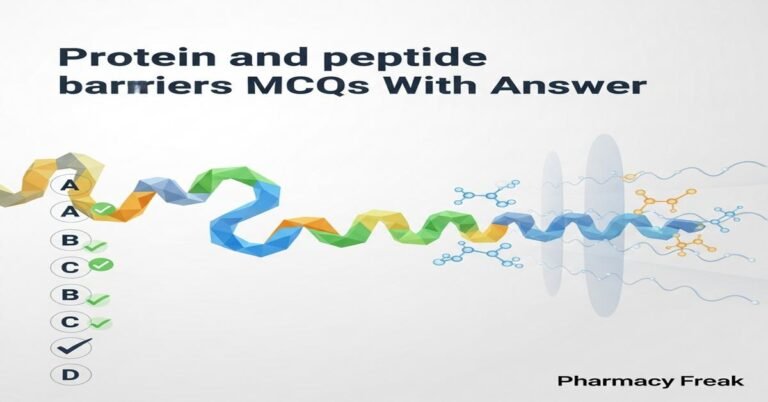 Protein and peptide delivery barriers MCQs With Answer