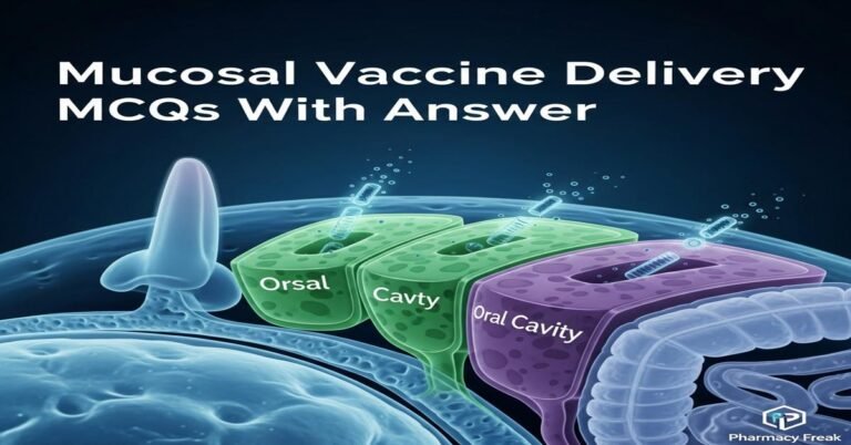 Mucosal vaccine delivery MCQs With Answer