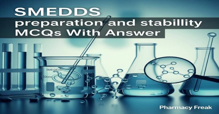 SMEDDS preparation and stability MCQs With Answer