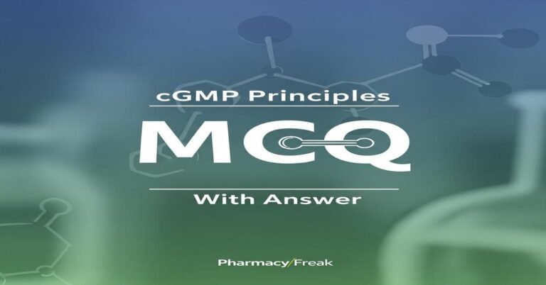 cGMP principles MCQs With Answer