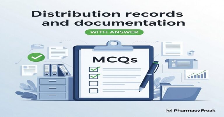 Distribution records and documentation MCQs With Answer