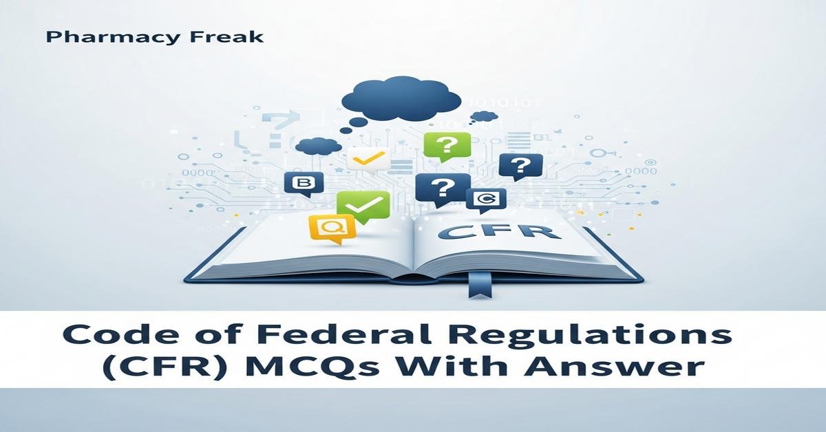 Code of Federal Regulations (CFR) MCQs With Answer