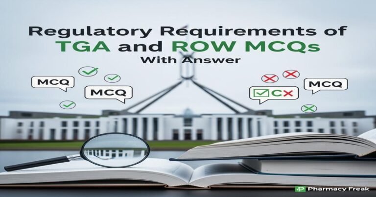 Regulatory requirements of TGA and ROW MCQs With Answer