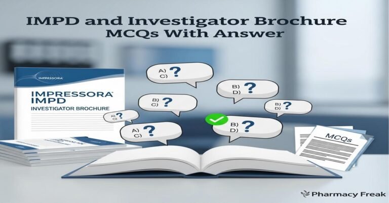 IMPD and Investigator Brochure MCQs With Answer