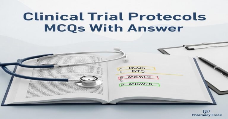 Clinical trial protocols MCQs With Answer