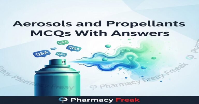 Aerosols and propellants MCQs With Answer