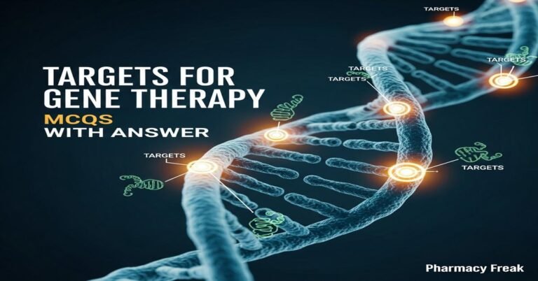 Targets for gene therapy MCQs With Answer