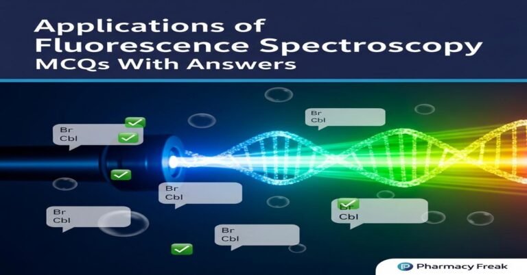 Applications of fluorescence spectroscopy MCQs With Answer