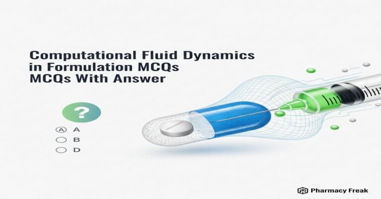 Computational fluid dynamics in formulation MCQs With Answer