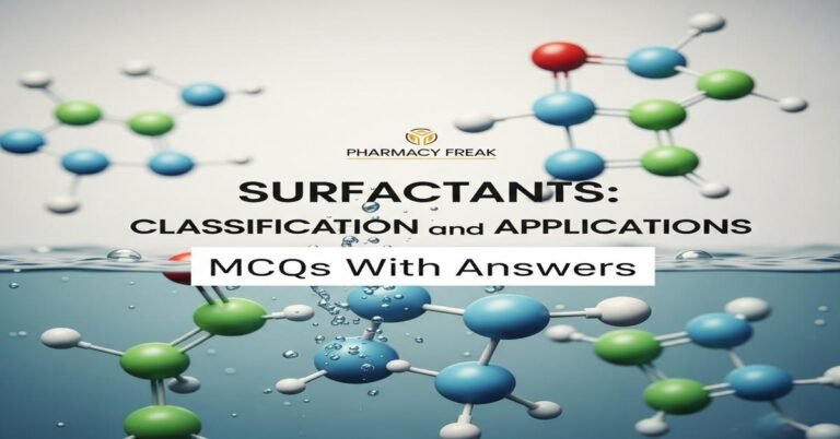 Surfactants: classification and applications MCQs With Answer