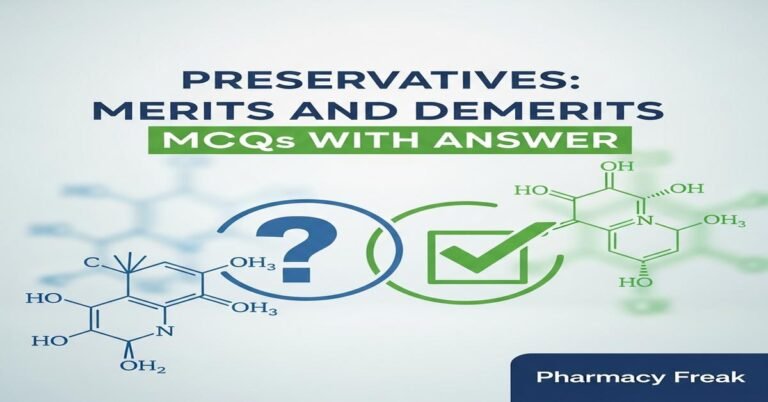 Preservatives: merits and demerits MCQs With Answer
