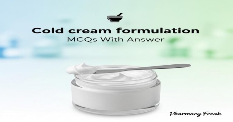 Cold cream formulation MCQs With Answer
