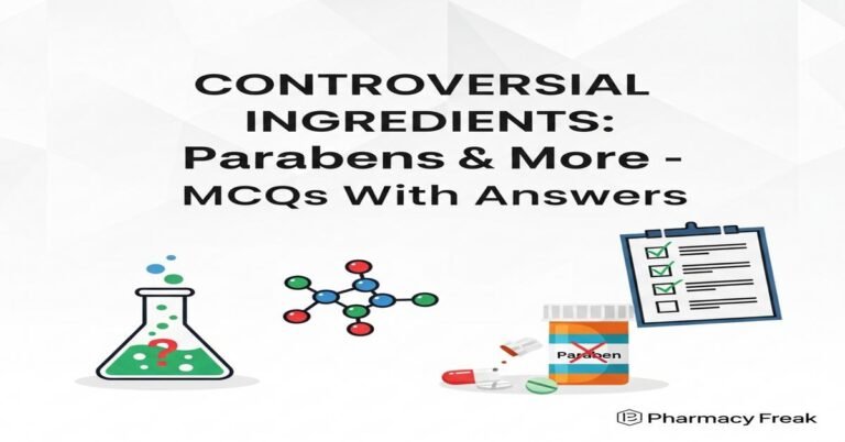 Controversial ingredients (parabens etc.) MCQs With Answer
