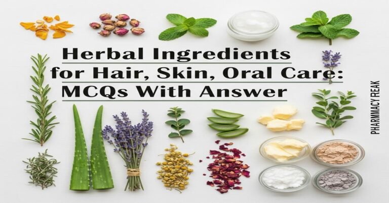 Herbal ingredients for hair, skin, oral care MCQs With Answer