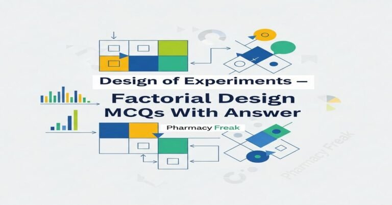 Design of Experiments – Factorial Design MCQs With Answer