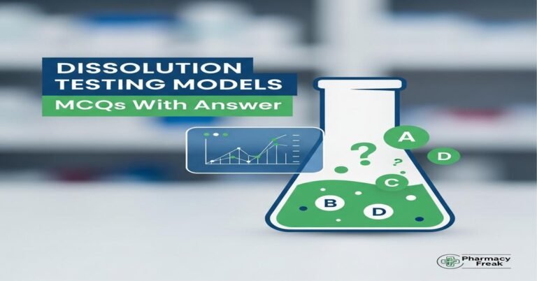 Dissolution Testing Models MCQs With Answer