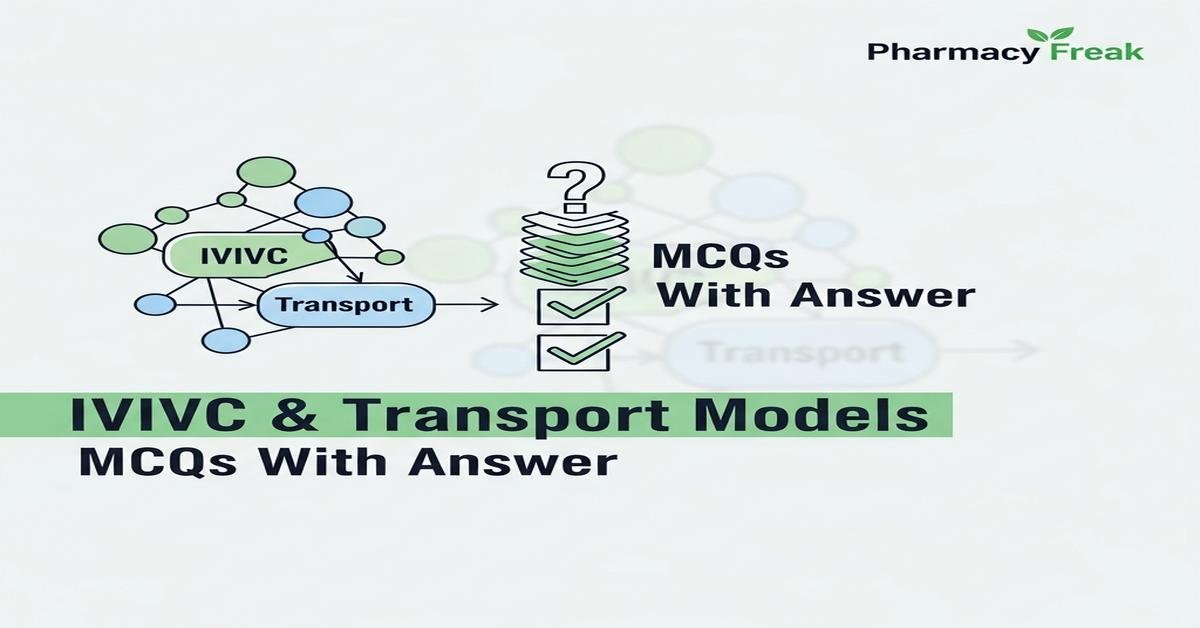 IVIVC & Transport Models MCQs With Answer