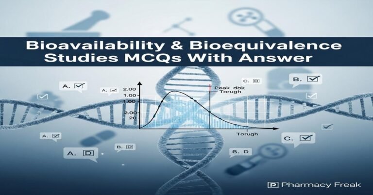 Bioavailability & Bioequivalence Studies MCQs With Answer