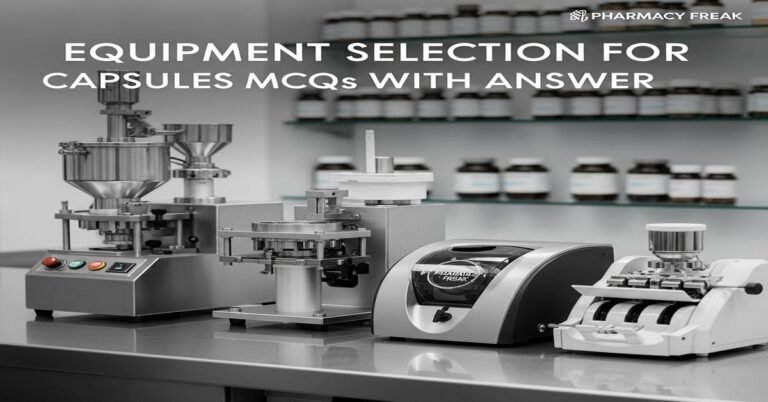 Equipment Selection for Capsules MCQs With Answer