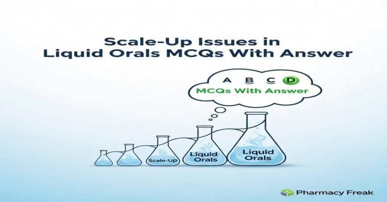 Scale-Up Issues in Liquid Orals MCQs With Answer