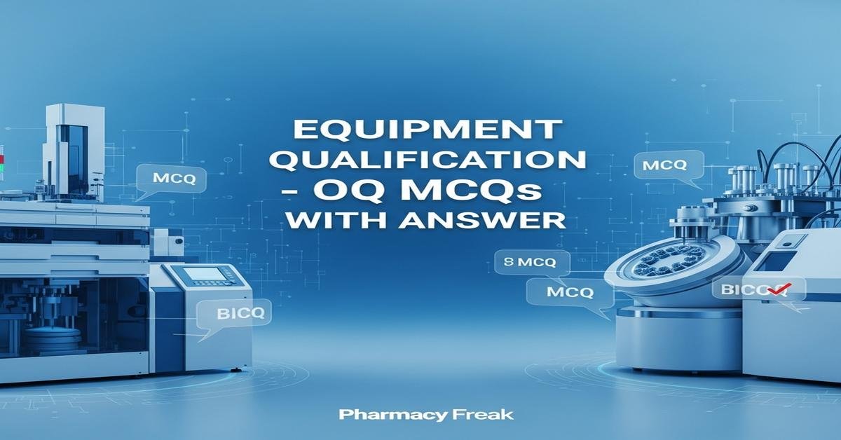 Equipment Qualification – OQ MCQs With Answer