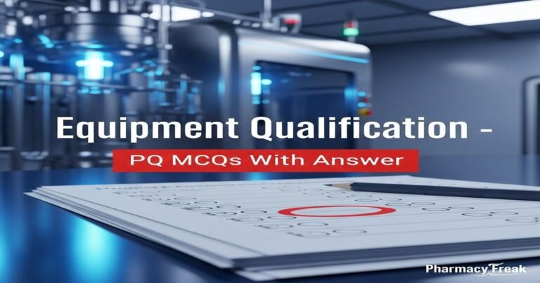 Equipment Qualification – PQ MCQs With Answer