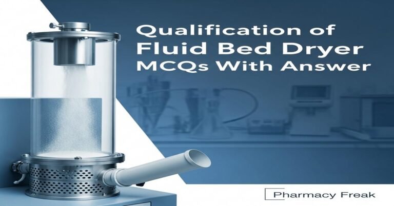 Qualification of Fluid Bed Dryer MCQs With Answer