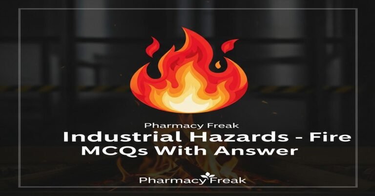 Industrial Hazards – Fire MCQs With Answer