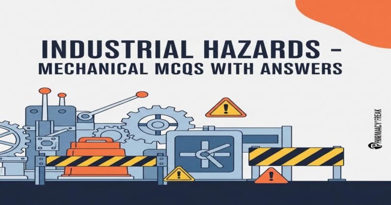 Industrial Hazards – Mechanical MCQs With Answer