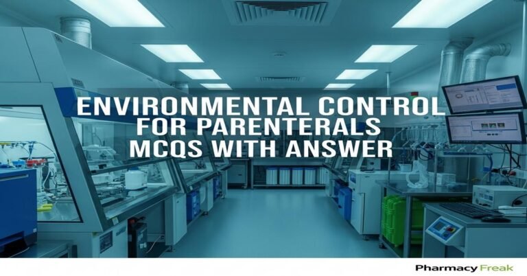 Environmental Control for Parenterals MCQs With Answer