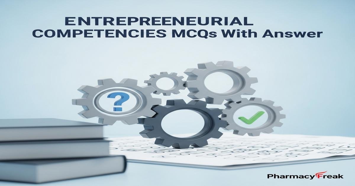 Entrepreneurial Competencies MCQs With Answer