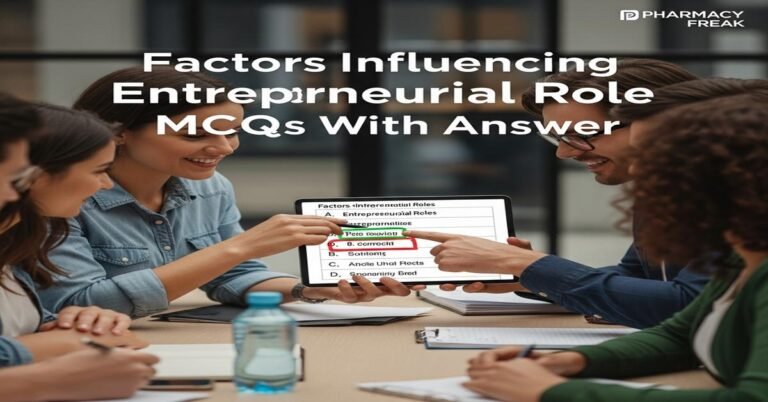 Factors Influencing Entrepreneurial Role MCQs With Answer