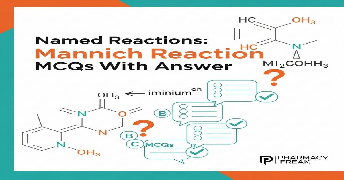 Named Reactions: Mannich reaction MCQs With Answer
