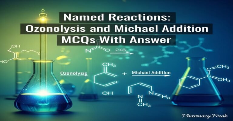 Named Reactions: Ozonolysis and Michael addition MCQs With Answer