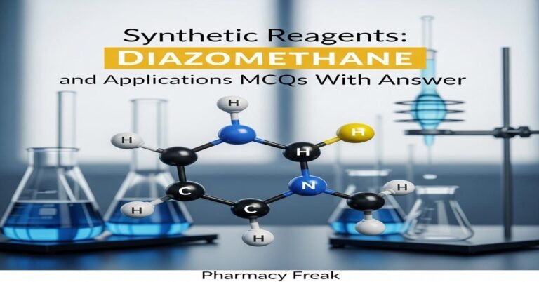 Synthetic Reagents: Diazomethane and applications MCQs With Answer